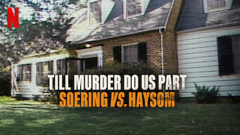 Till Murder Do Us Part: Soering vs. Haysom (2023)